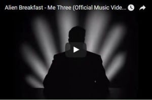 Read more about the article ME THREE – ALIEN BREAKFAST "VIDEO"
