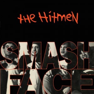 The Hitmen - Smashface