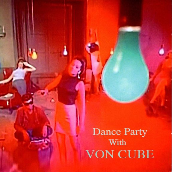 Dance Party with Von Cube — cover art.