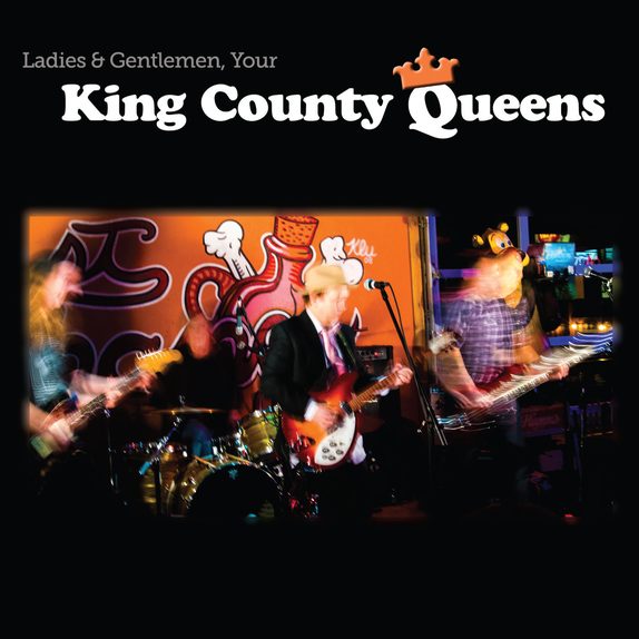 Ladies & Gentlemen, Your King County Queens — cover art.