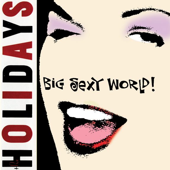 Big Sexy World! — cover art. A stylised close-up of a woman's face in cream, black and red, mouth open mid-laugh, with the band name running up the left edge.