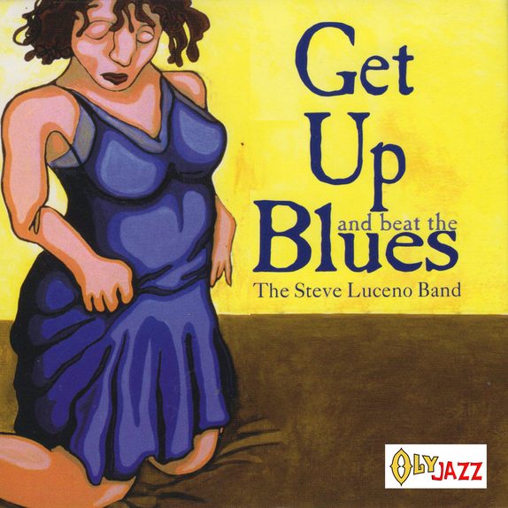 The Steve Luceno Band — Get Up And Beat The Blues — cover art.