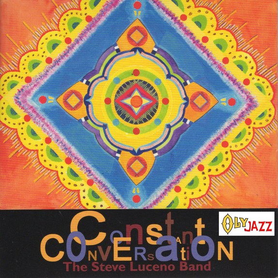 The Steve Luceno Band — Constant Conversation — cover art.