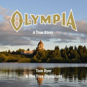 Tom Dyer & The True Olympians - Olympia: A True Story cover