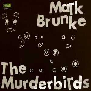 Mark Brunke - The Mürderbirds cover
