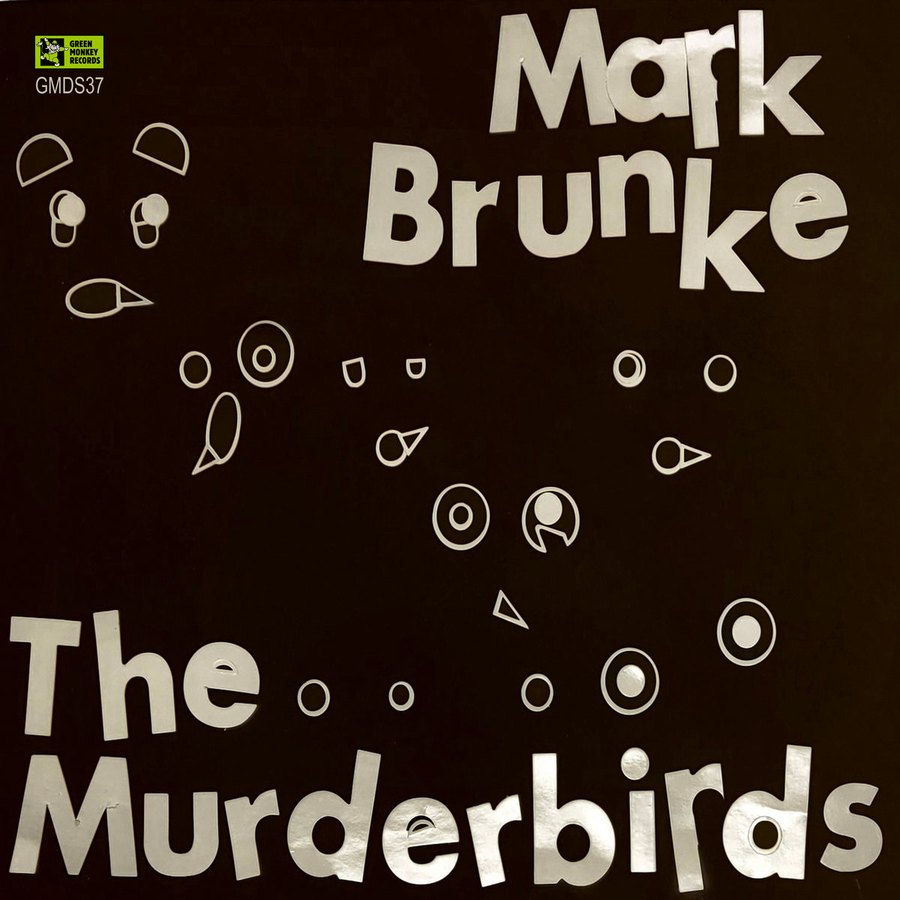 Read more about the article Aug. 2023: Mark Brunke – The Mürderbirds
