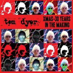 Tom Dyer - Xmas-30 Years In The Making cover