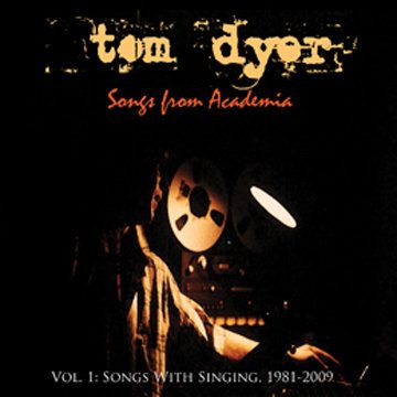 Songs From Academia Vol 1: Songs with Singing, 1981-2009 — cover art.