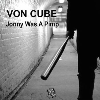 Von Cube - Jonny Was A pimp Cover 3000